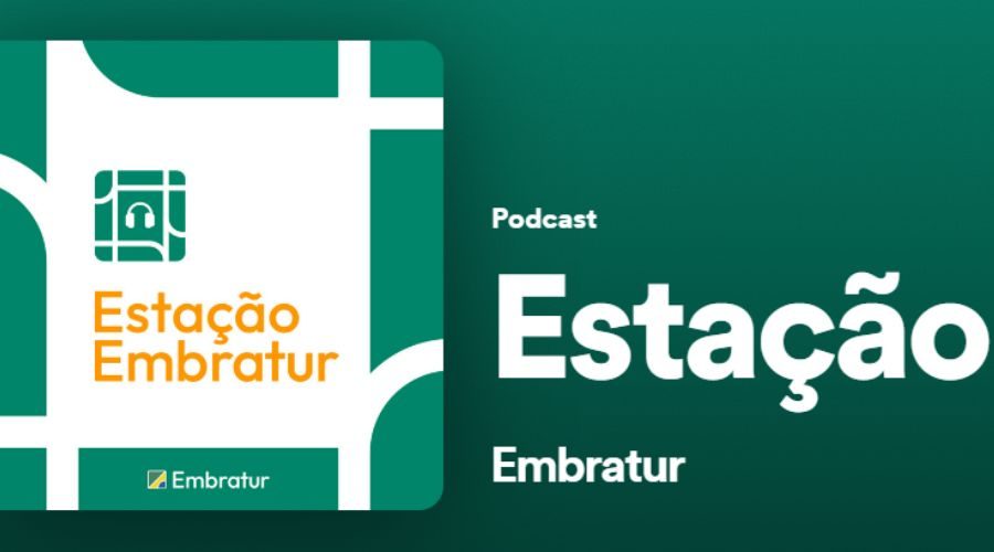 Estação Embratur: conheça o novo podcast da Agência que traz resumo de ações